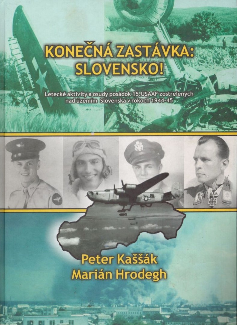 Nem csak az említett repülőgépek sorsát, de másokét is alaposan elemzi Peter Kaššák és Marián Hrodegh egyedülálló könyve.